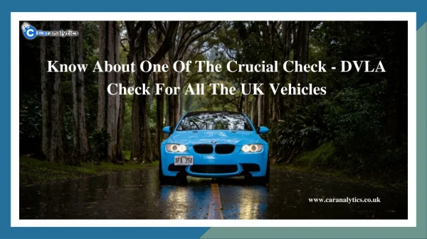 Know About One Of The Crucial Check - DVLA Check For All The UK Vehicles