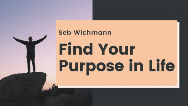 How to Find Your Purpose in Life?