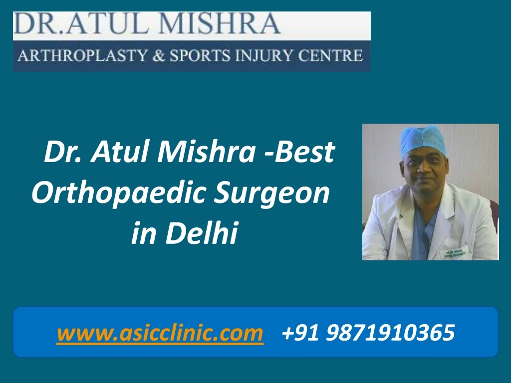 dr atul mishra best orthopaedic surgeon in delhi