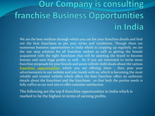 Our Company is consulting franchise Business Opportunities in India