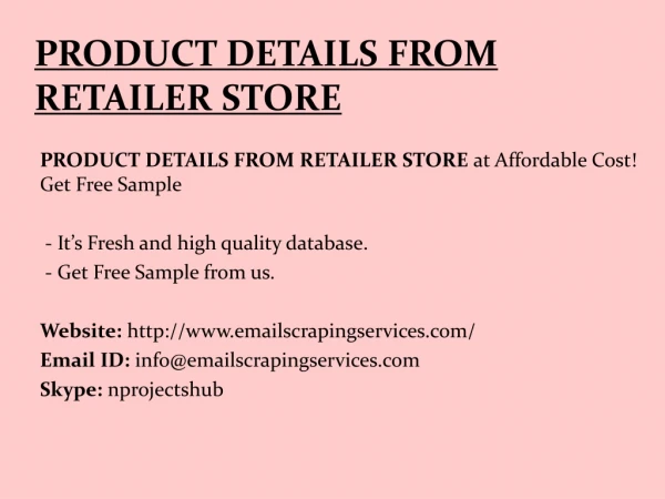 PRODUCT DETAILS FROM RETAILER STORE