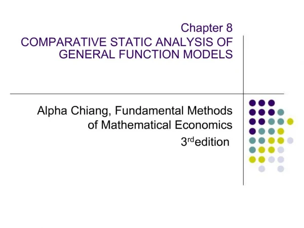 Chapter 8 COMPARATIVE STATIC ANALYSIS OF GENERAL FUNCTION MODELS