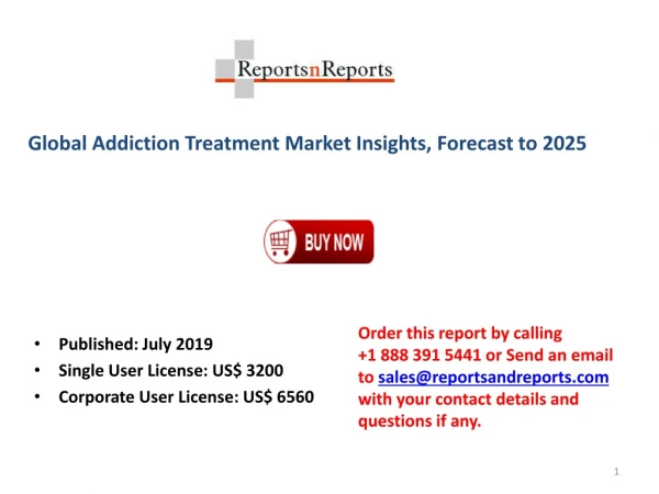 Addiction Treatment Market: Growth Factors, Applications Regional Analysis, Key Players and Forecasts by 2025