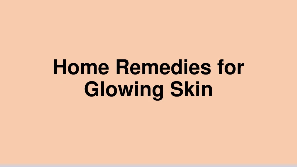 home remedies for glowing skin