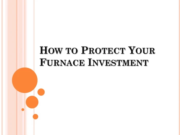 How to Protect Your Furnace Investment