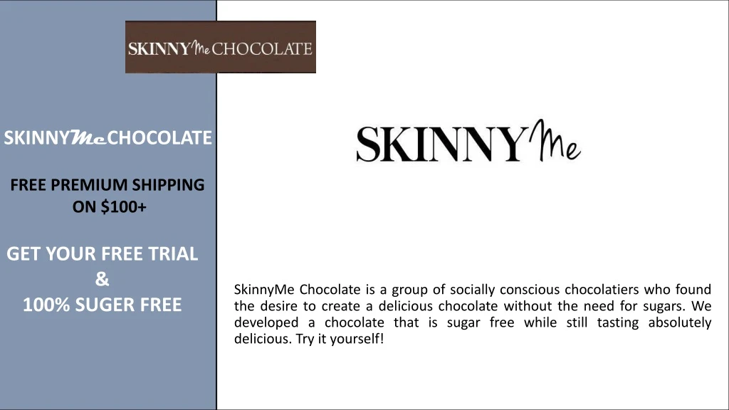 skinny me chocolate