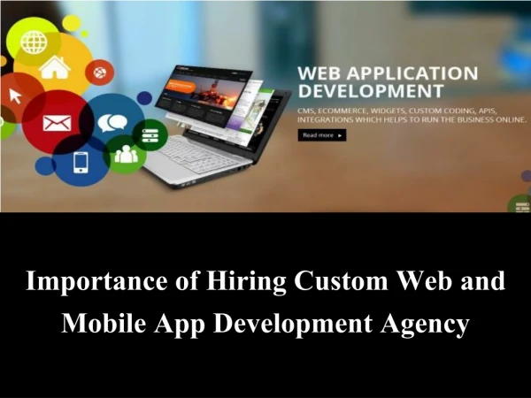 Importance of Hiring Custom Web and Mobile App Development Agency