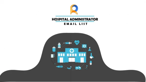 Hospital Administrator Email List | Hospital Administrator Mailing Database