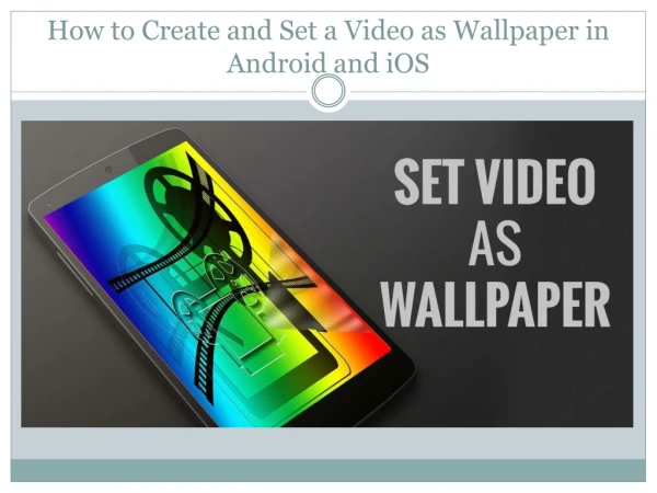 How to Create and Set a Video as Wallpaper in Android and iOS