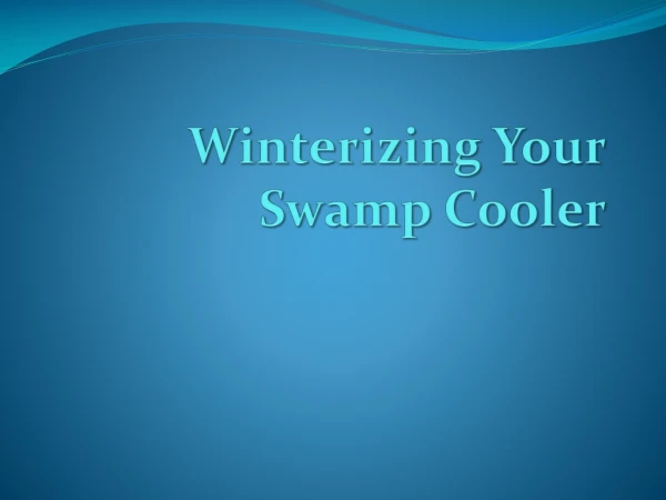 Winterizing Your Swamp Cooler