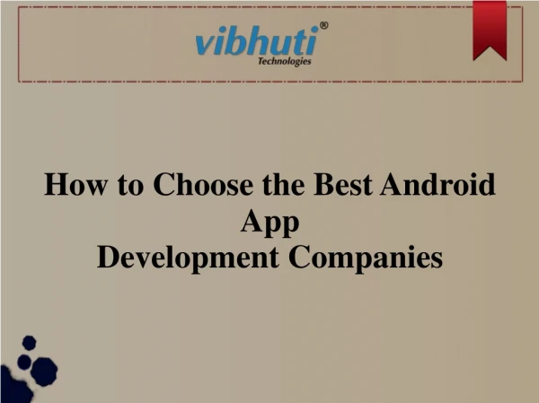How to Hire the Right Android App Development Companies