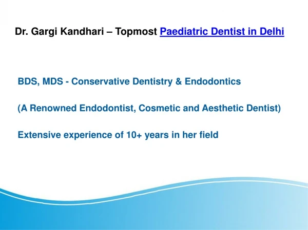 Paediatric Dentist in Delhi