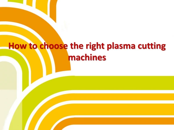 How to choose the right plasma cutting machines