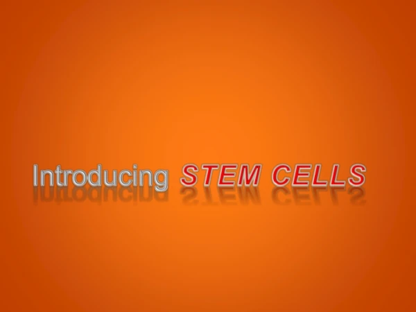 Introducing STEM CELLS