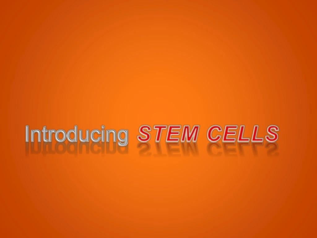 introducing stem cells