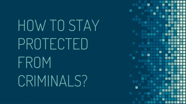 how to stay protected from criminals