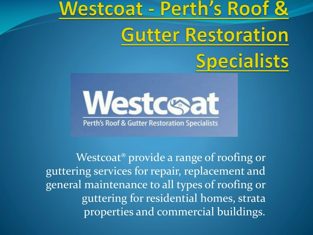 westcoat perth s roof gutter restoration specialists