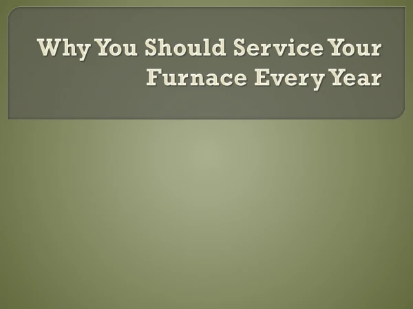 Why You Should Service Your Furnace Evey Year