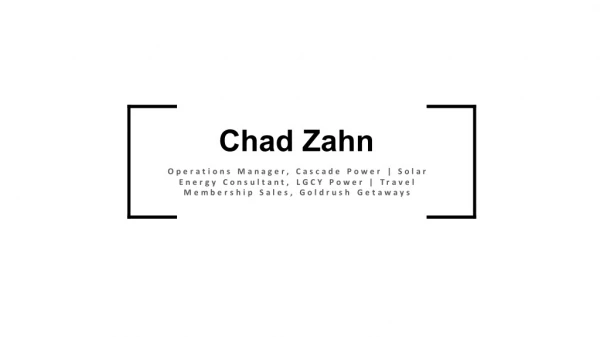 Chad Zahn From Roseville, California