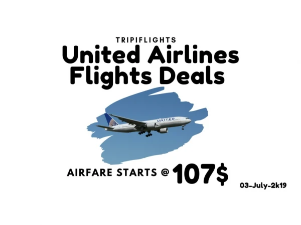 United Airlines Flights Deals - You Can't Miss!