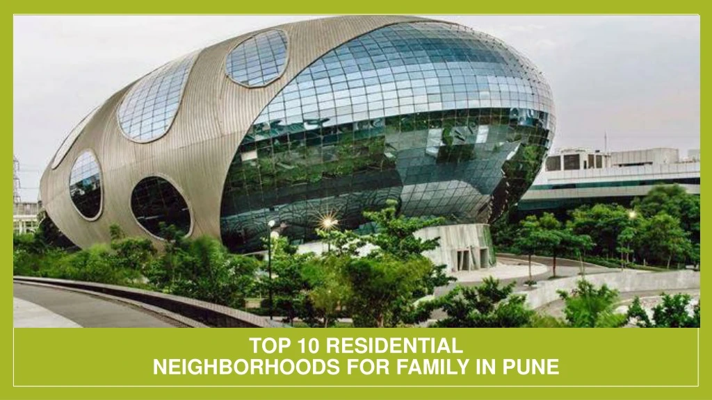 top 10 residential neighborhoods for family