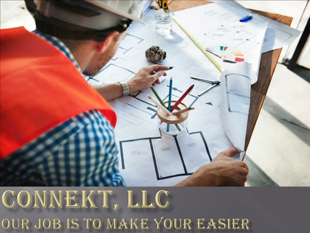 connekt llc our job is to make your easier