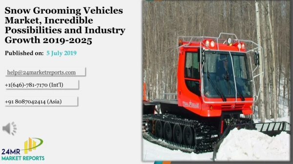 Snow Grooming Vehicles Market, Incredible Possibilities and Industry Growth 2019-2025