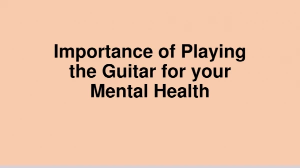Importance of Playing the Guitar for your Mental Health