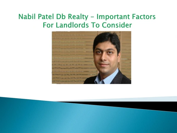 Nabil Patel Db Realty - Important Factors For Landlords To Consider