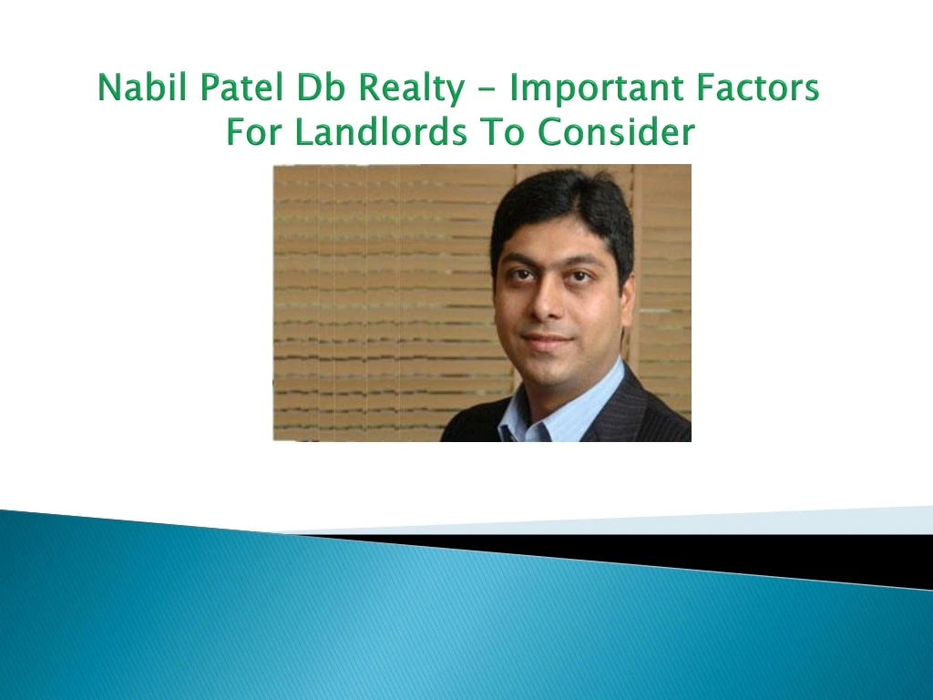 nabil patel db realty important factors for landlords to consider