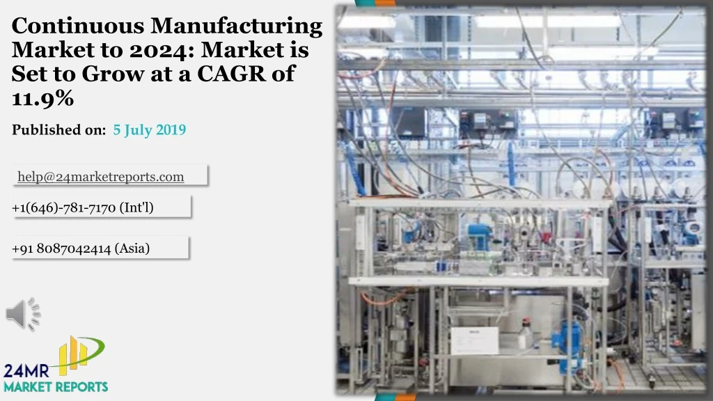 continuous manufacturing market to 2024 market is set to grow at a cagr of 11 9