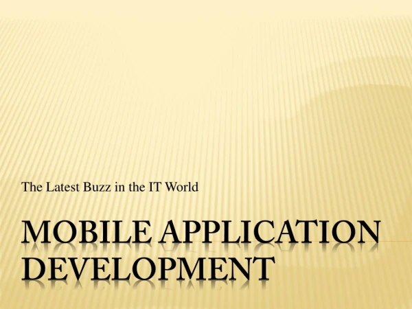 Mobile Application Development Houston - The Latest Buzz in the IT World
