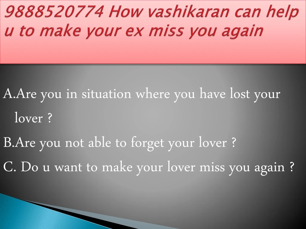 9888520774 how vashikaran can help u to make your ex miss you again