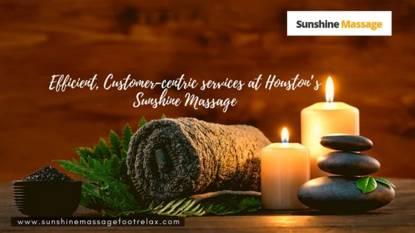 Efficient, Customer-centric services at Houston’s Sunshine Massage