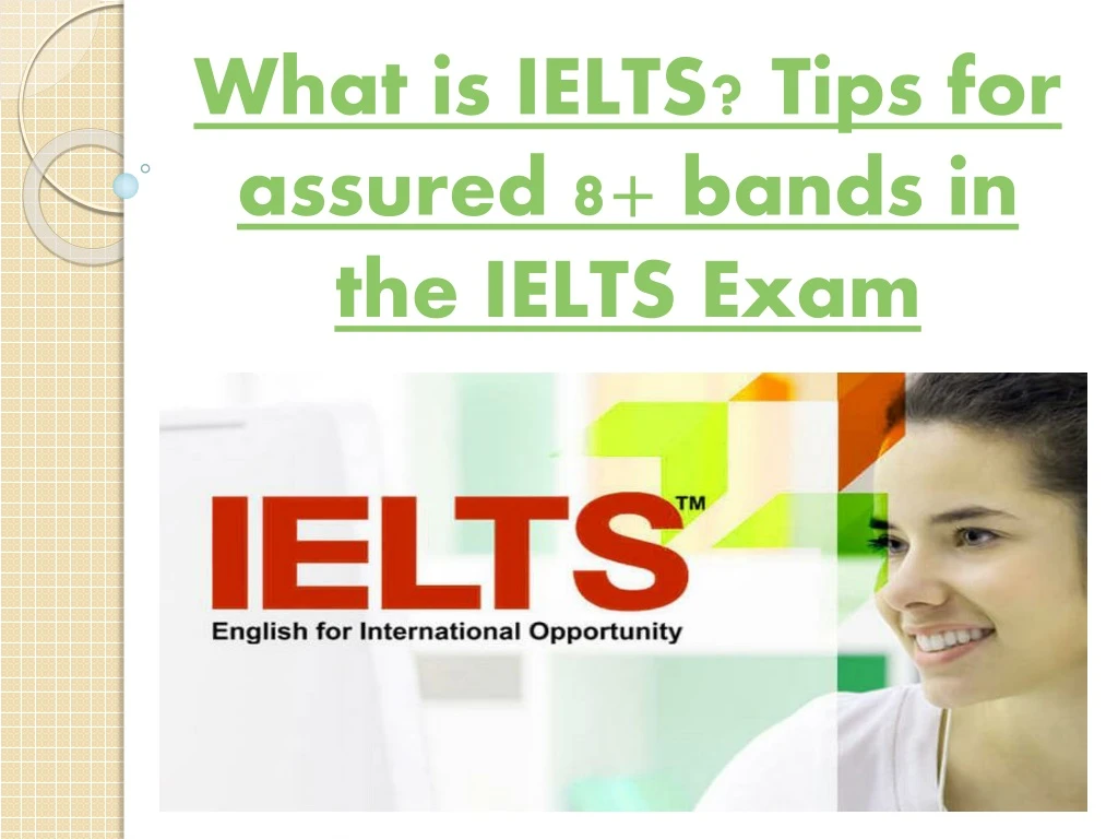what is ielts tips for assured 8 bands in the ielts exam