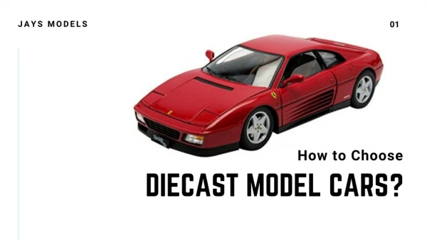 How to Choose Diecast Model Cars?