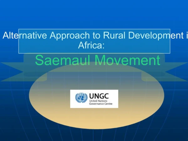 Alternative Approach to Rural Development in Africa: Saemaul Movement