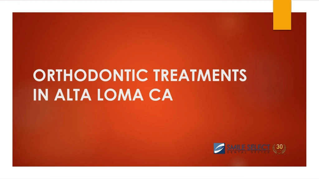 orthodontic treatments in alta loma ca