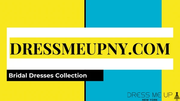 Dressmeup-Bridal Dresses Collection