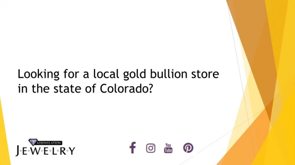 Where buying Gold in colorado is safe and profitable