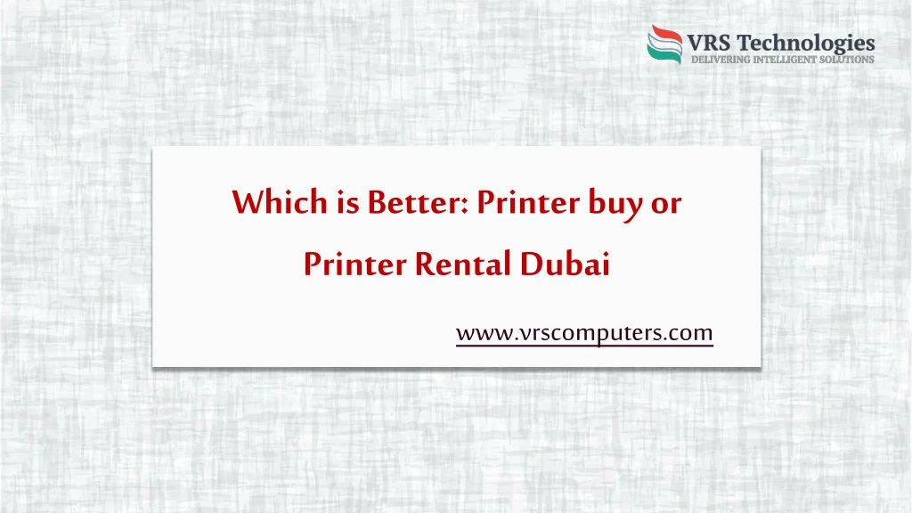 which is better printer buy or printer rental