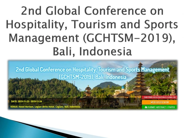 2nd Global Conference on Hospitality, Tourism and Sports Management (GCHTSM-2019), Bali, Indonesia-Apiar.org.au