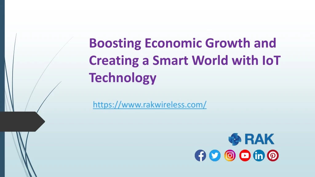 boosting economic growth and creating a smart world with iot technology