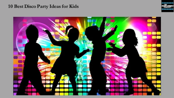 10 Best Disco Party Ideas for Kids