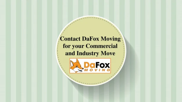 Contact DaFox Moving for your Commercial and Industry Move