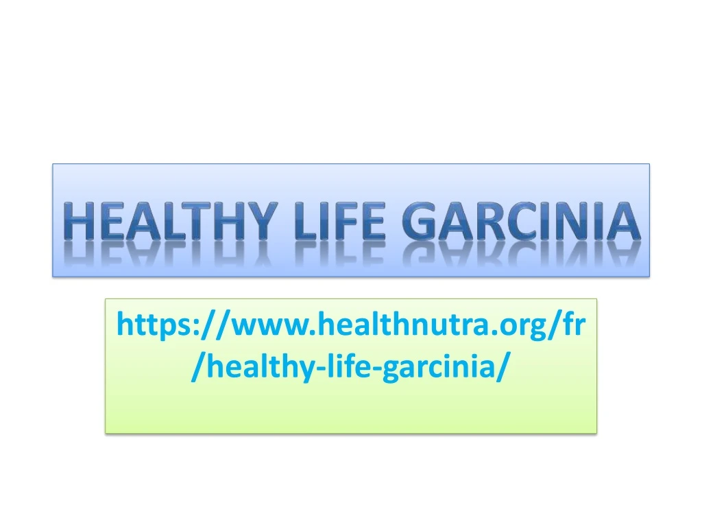 https www healthnutra org fr healthy life garcinia