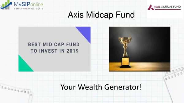 Achieve Long Term Goals With Axis Midcap Fund