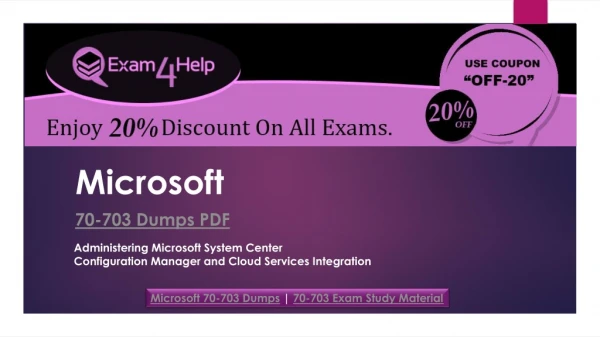 Exam4help.com | Latest Microsoft 70-703 Exam Dumps with Money Back Guarantee