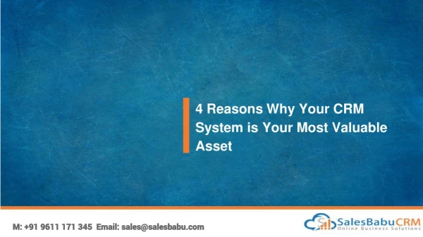 4 Reasons Why Your CRM System is Your Most Valuable Asset