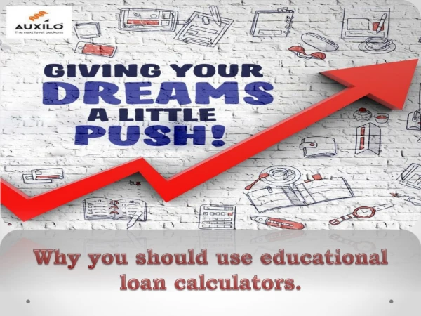 Why you should use educational loan calculators.
